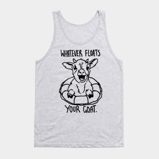 Whatever Floats Your Goat - Cute Goat in a Float! Tank Top